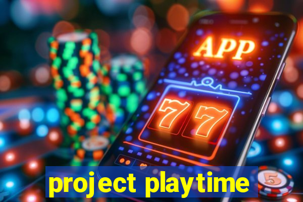 project playtime